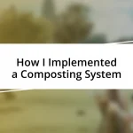 How I Implemented a Composting System