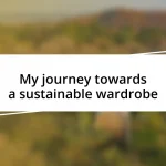 My journey towards a sustainable wardrobe