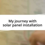 My journey with solar panel installation