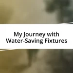 My Journey with Water-Saving Fixtures