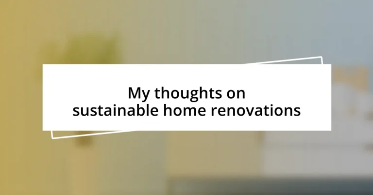 My thoughts on sustainable home renovations