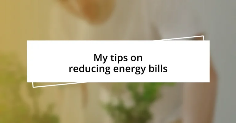 My tips on reducing energy bills