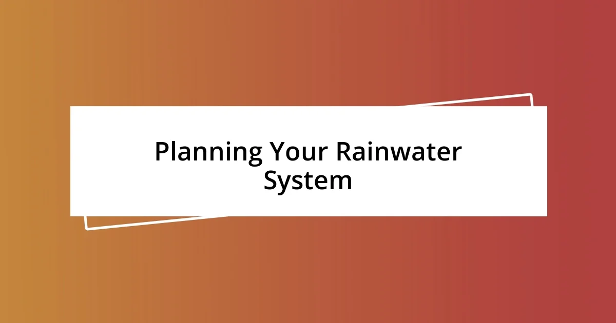 Planning Your Rainwater System