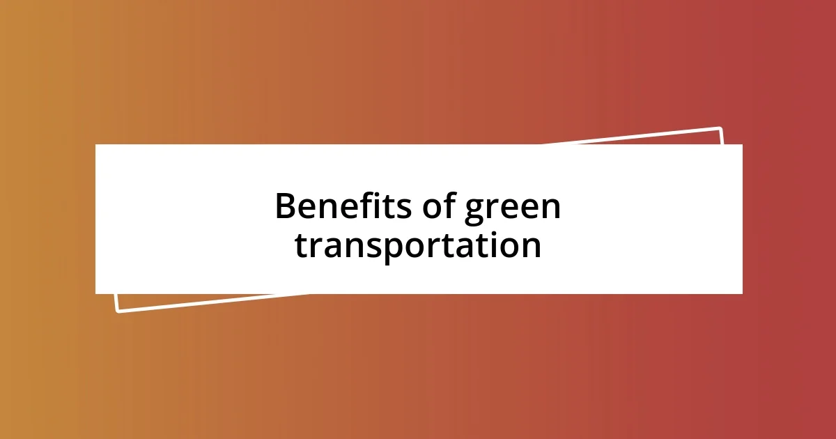 Benefits of green transportation