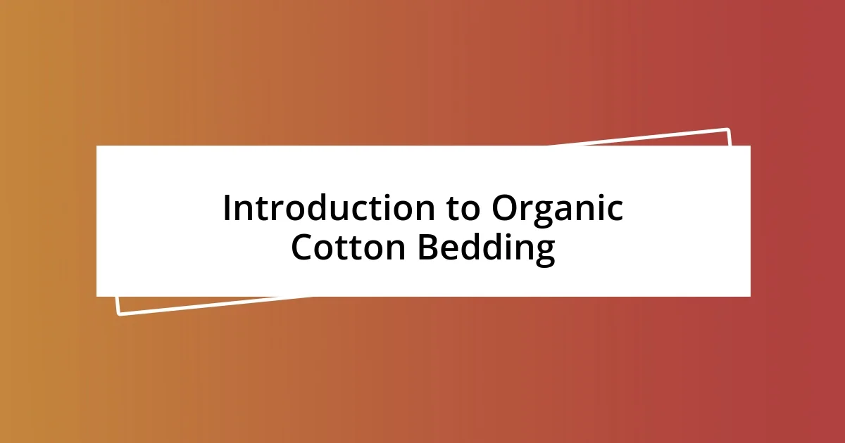 Introduction to Organic Cotton Bedding