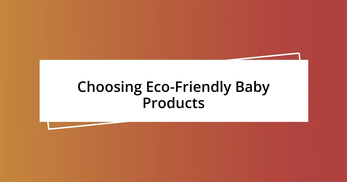 Choosing Eco-Friendly Baby Products