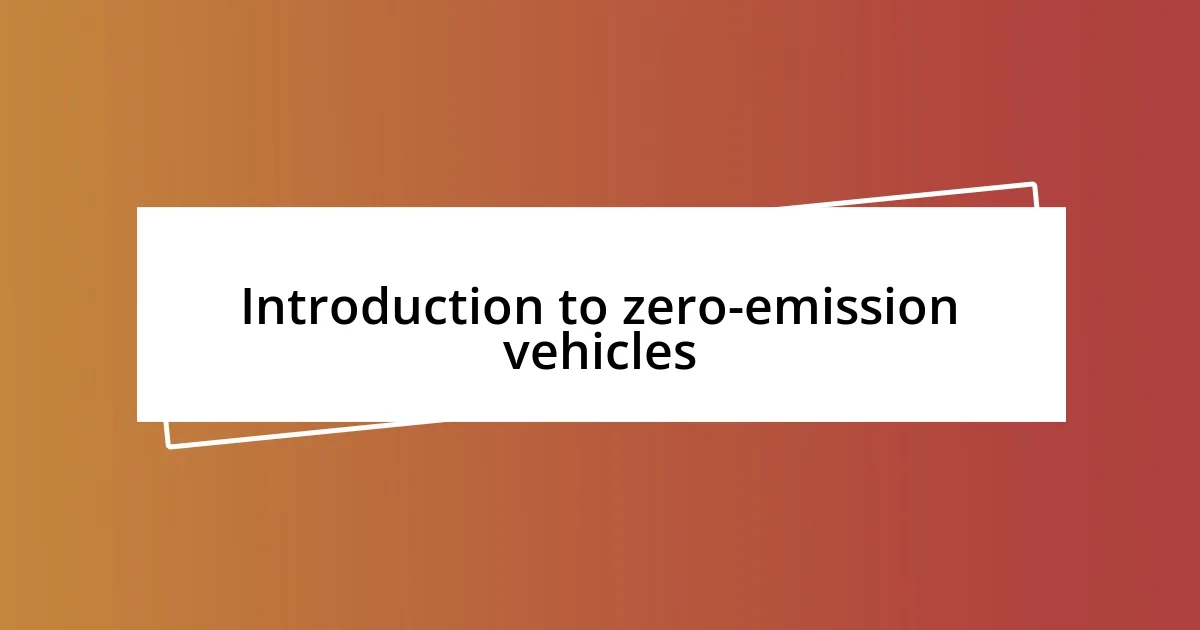 Introduction to zero-emission vehicles