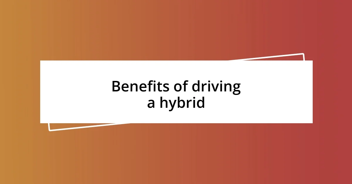 Benefits of driving a hybrid